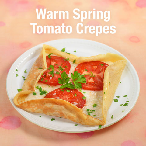 Warm Spring Tomato Crepes