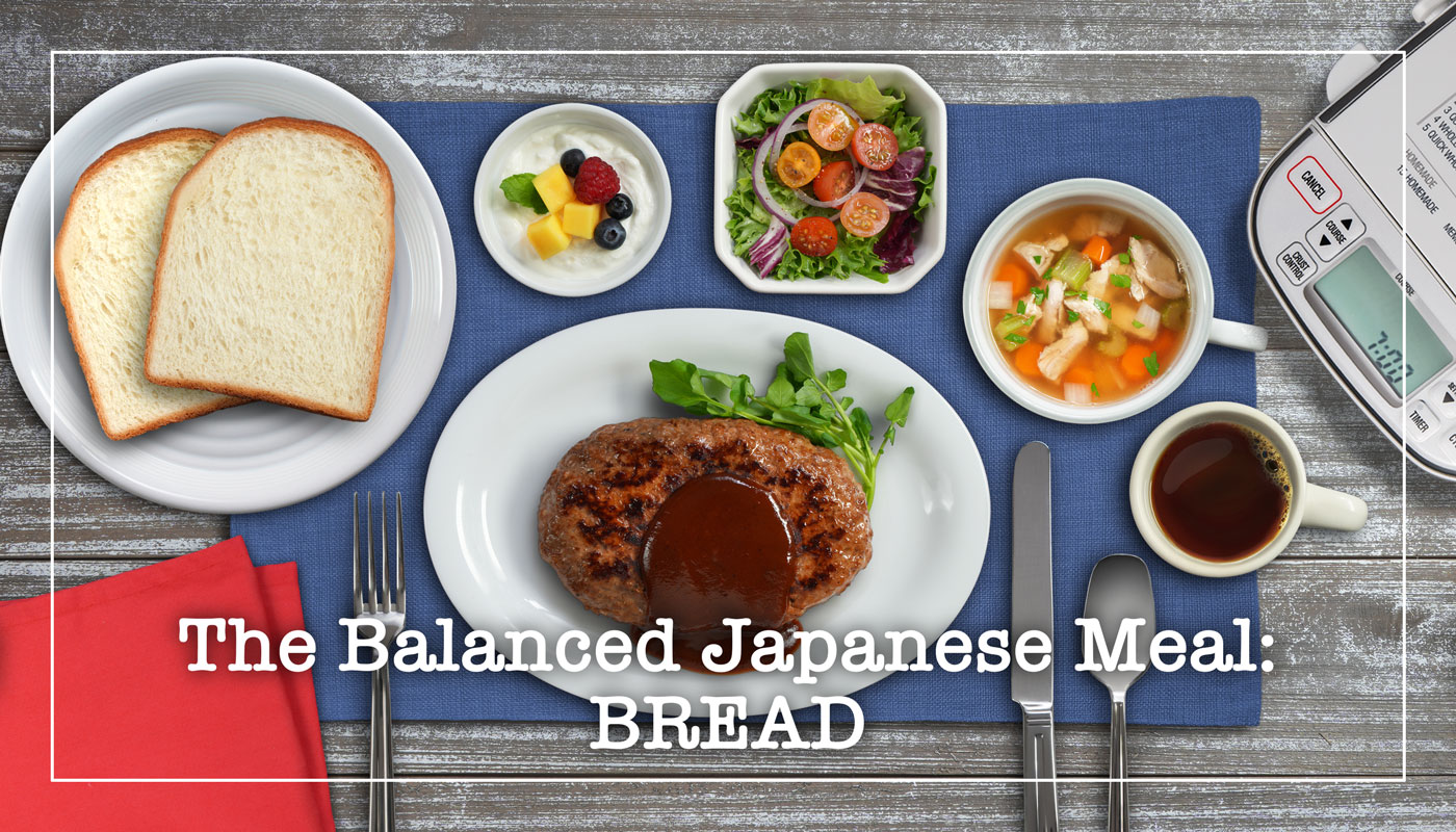 The Balanced Japanese Meal: BREAD